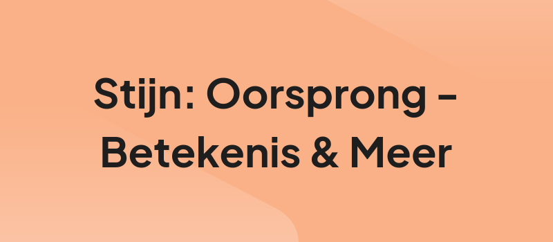 Stijn: Oorsprong - Betekenis & Meer